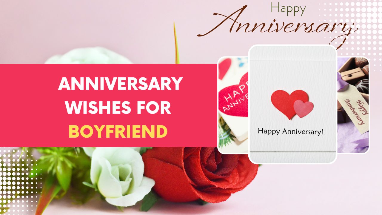 140+ Anniversary Wishes for Boyfriend: From Sweet to Spicy