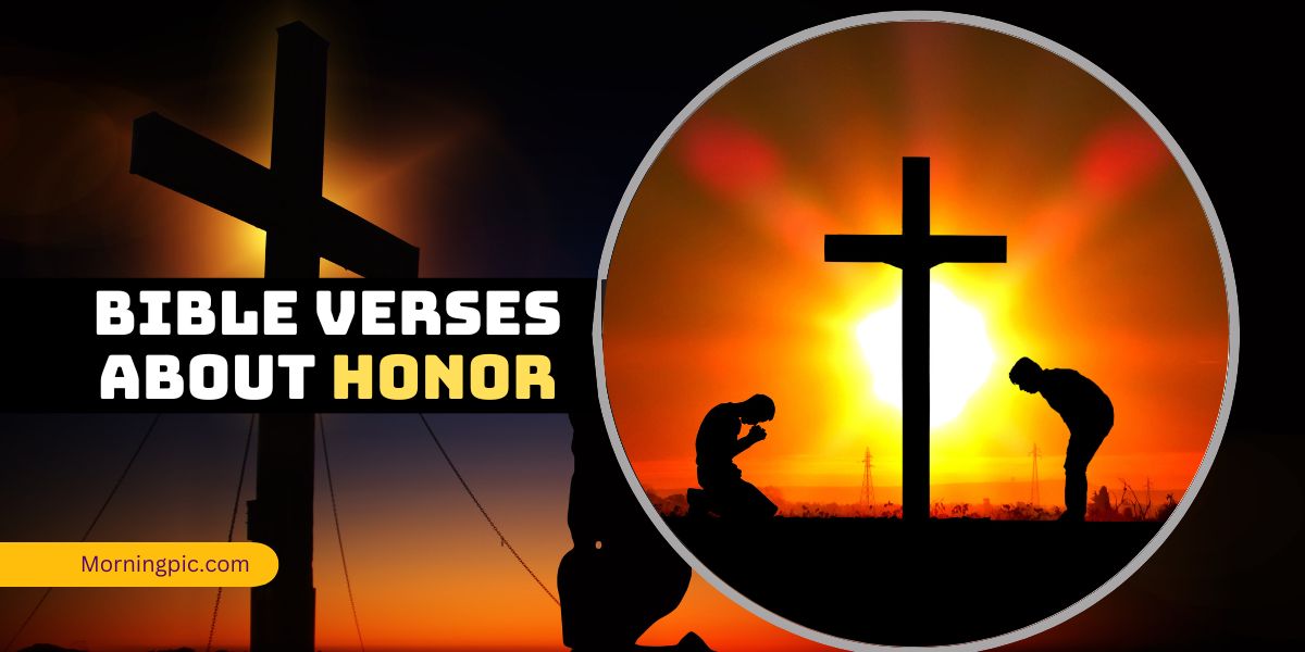 87 Bible Verses About Honor That Will Challenge Your Heart