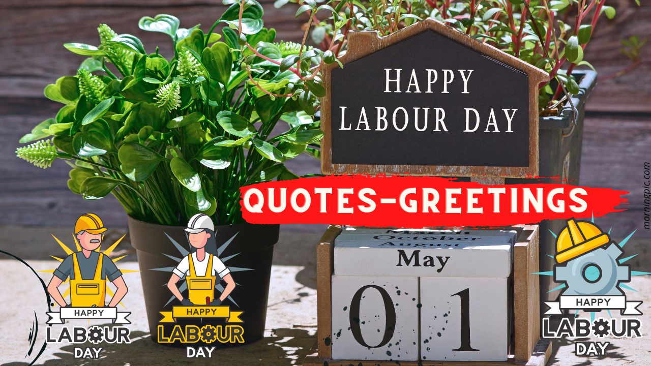 120 Happy Labour Day Quotes That Honor Hard Work