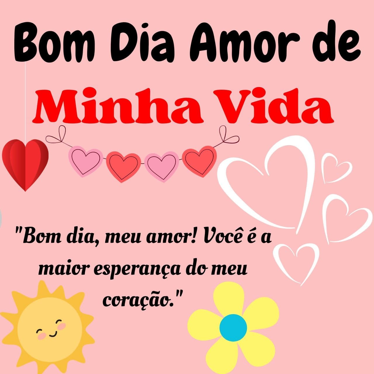 1136 Bom Dia Amor da Minha Vida Mensagens, GIF, Frases e Imagens Grátis