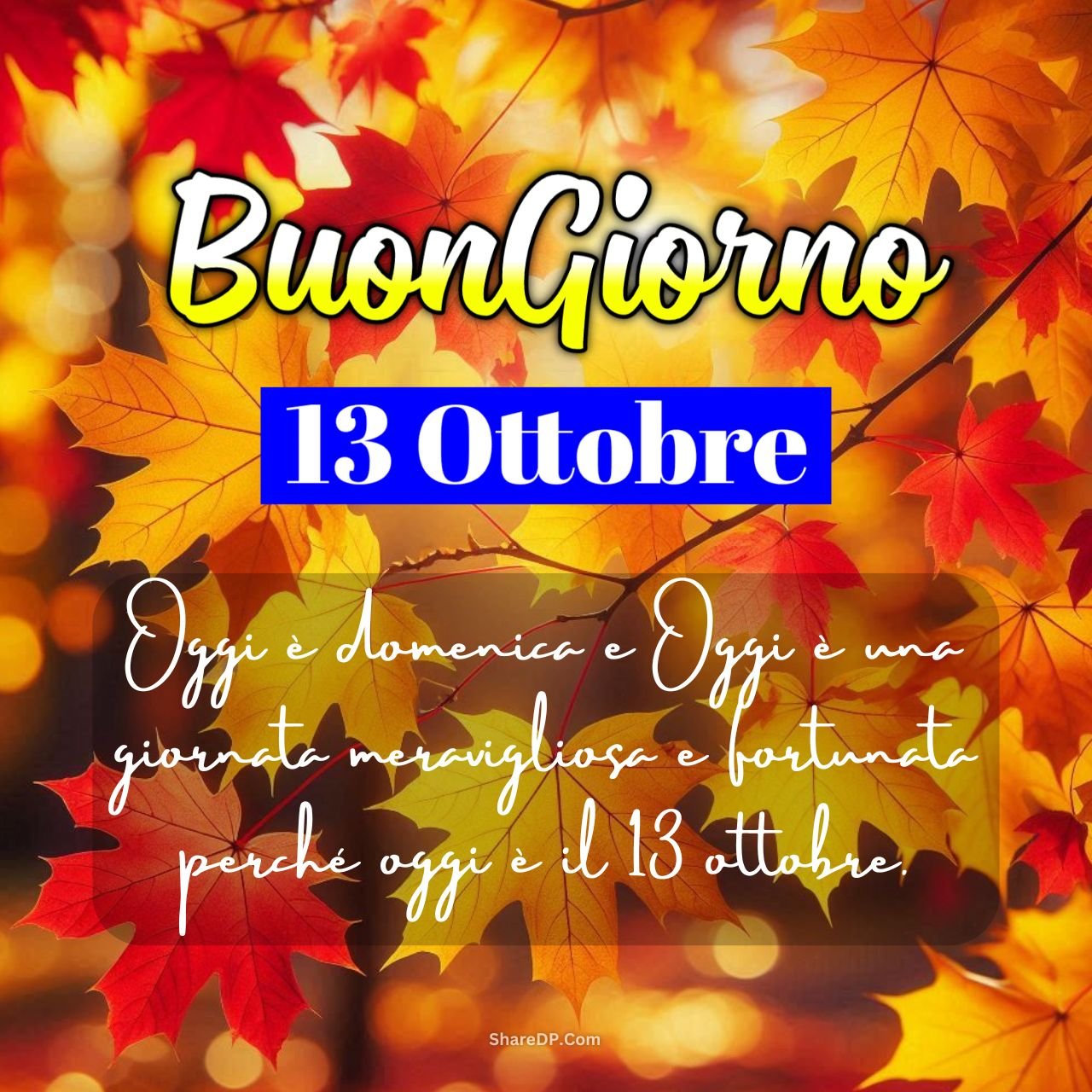 [149+] Buongiorno 13 Ottobre Immagini, Frasi, GIF Nuove Gratis {Buon Domenica 2024}