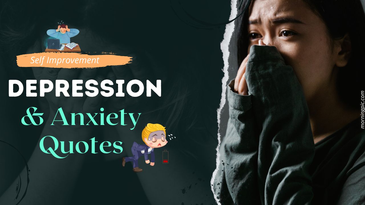 200+ Depression and Anxiety quotes to Help Relax Your Mind