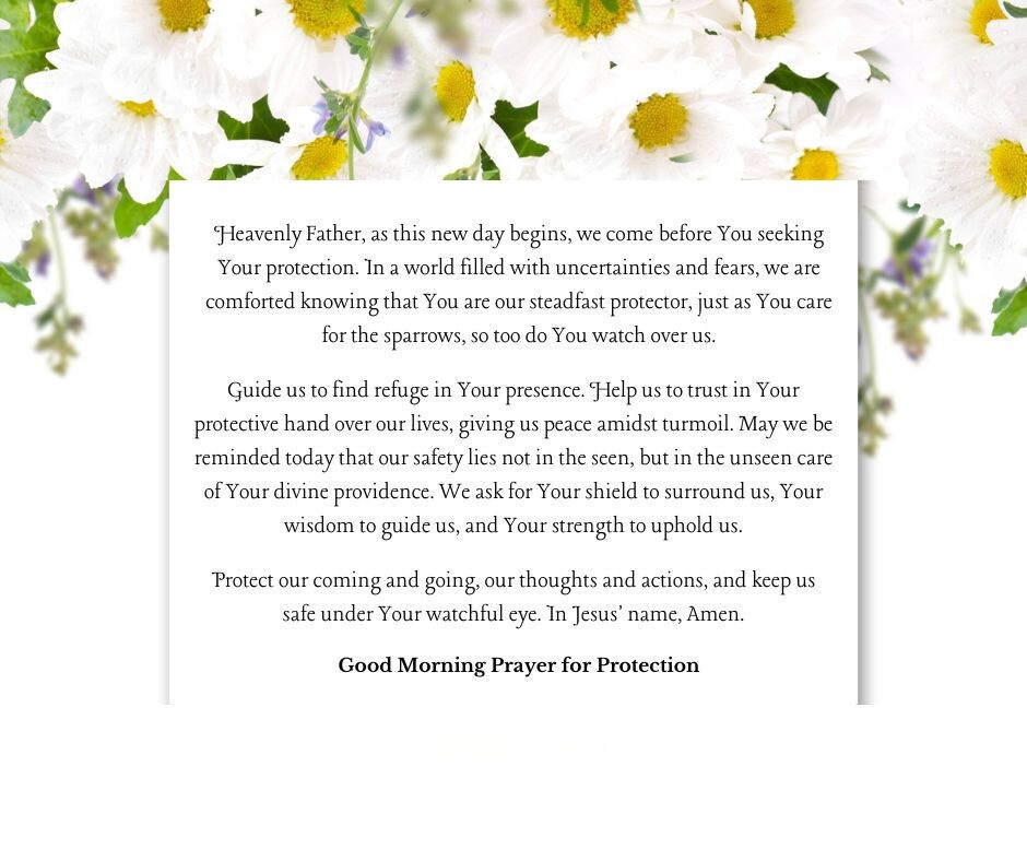 Good Morning Prayer for Protection displayed on a serene background adorned with white daisies and green foliage, invoking a prayer for divine shield and guidance.