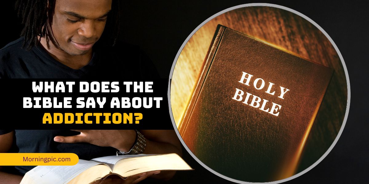 What Does the Bible Say About Addiction?