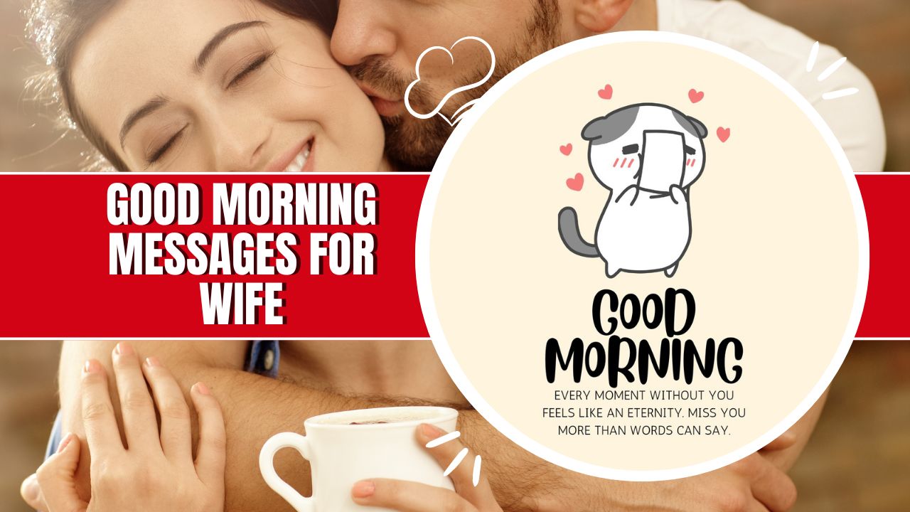 200+ Good Morning Messages for Wife: Adorable Texts