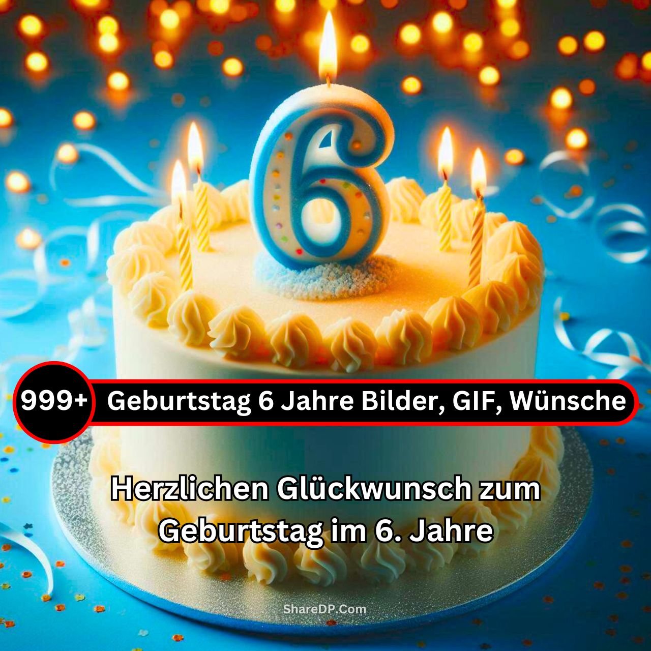 [299+] Geburtstag 6 Jahre Bilder, GIF, Wünsche, Nachrichten Neu Kostenlos 2024