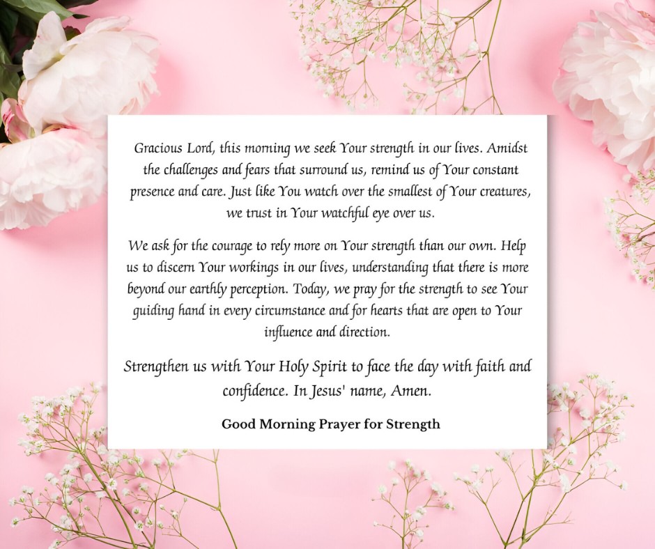 Good Morning Prayer for Strength displayed on a gentle pink background with delicate white flowers and peonies, emphasizing a prayer for courage and divine guidance.