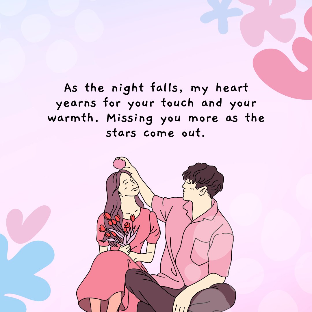 A digital illustration of a couple sitting together, with the man placing a flower on the woman's head. The background is light pink with abstract shapes, and the text reads, 'As the night falls, my heart yearns for your touch and your warmth. Missing you more as the stars come out,' making it ideal for missing you at night messages.